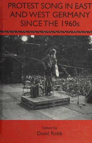 Protest Song In East And West Germany Since The 1960s David Robb