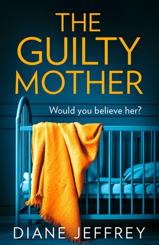 The Guilty Mother Diane Jeffrey