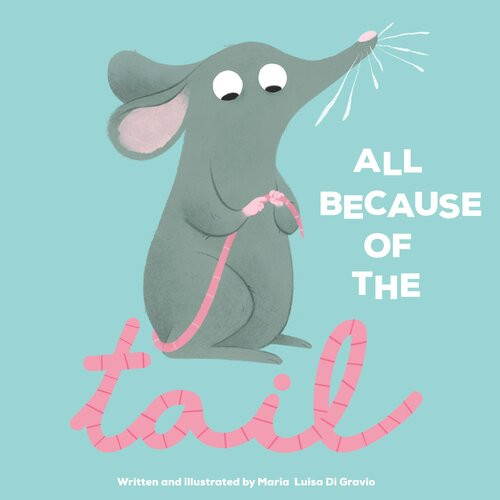 All Because Of The Tail Readalong Ebook Maria Luisa Di Gravio