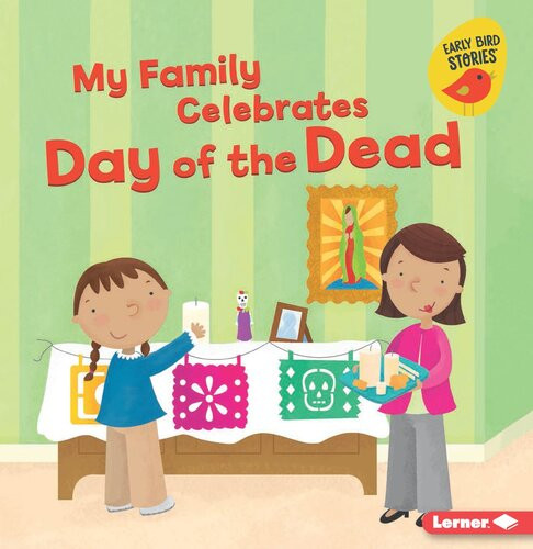 My Family Celebrates Day Of The Dead Readalong Ebook Lisa Bullard