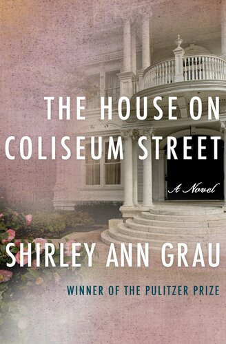 The House On Coliseum Street Shirley Ann Grau