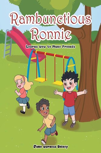Rambunctious Ronnie Learns How To Make Friends Julie Harness Dickey