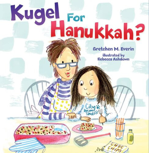 Kugel For Hanukkah Readalong Ebook Gretchen M Everin
