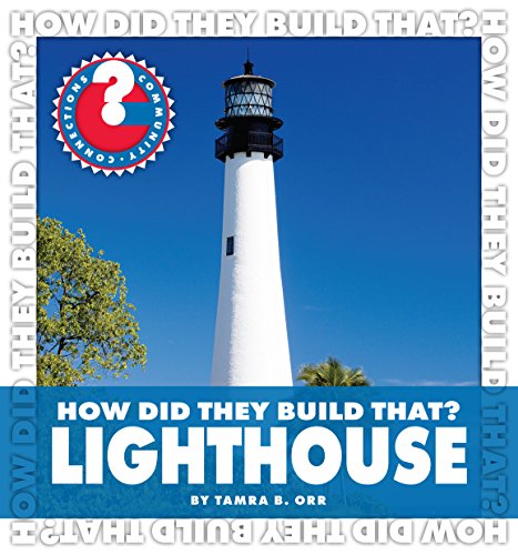 How Did They Build That Lighthouse Tamra B Orr