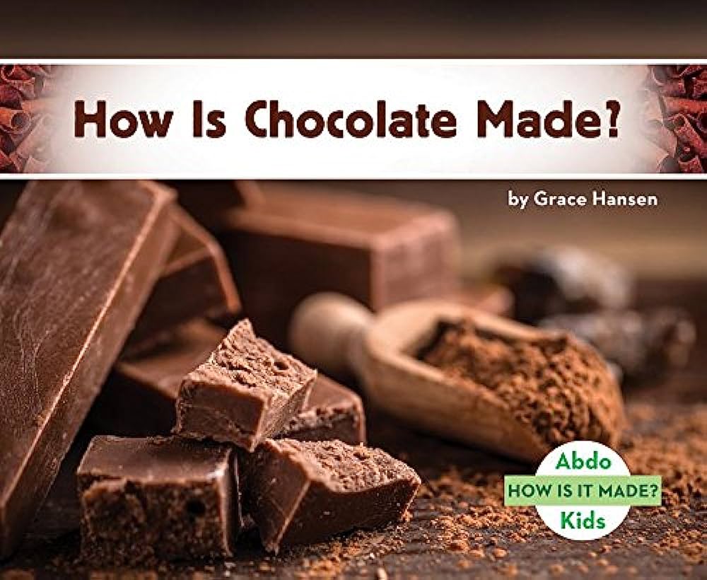 How Is Chocolate Made Grace Hansen