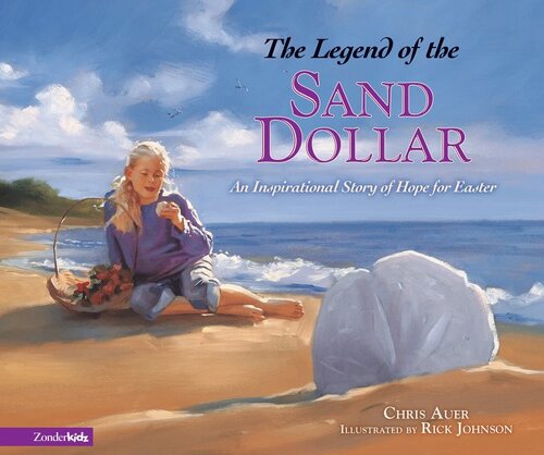 Legend Of The Sand Dollar An Inspirational Story Of Hope For Easter Readalong Ebook Chris Auer