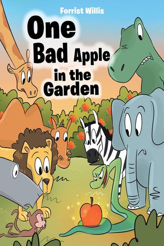 One Bad Apple In The Garden Forrist Willis