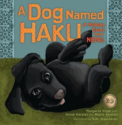 A Dog Named Haku A Holiday Story From Nepal Readalong Ebook Amish Karanjit Nicole Karanjit Margarita Engle