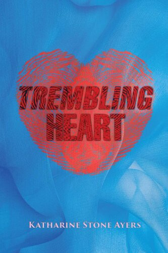 Trembling Heart Katharine Stone Ayers