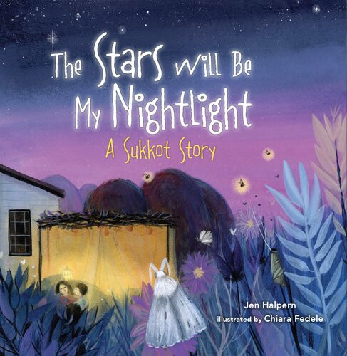 The Stars Will Be My Nightlight A Sukkot Story Readalong Ebook Jen Halpern