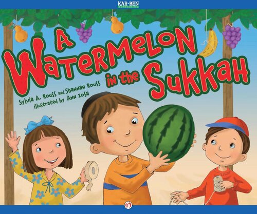 A Watermelon In The Sukkah Readalong Ebook Shannan Rouss Sylvia A Rouss