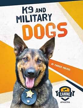 K9 And Military Dogs Parker Holmes