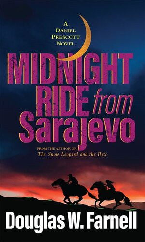 Midnight Ride From Sarajevo Douglas Farnell