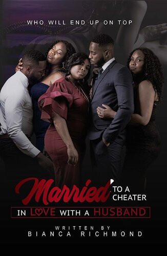 Married To A Cheater In Love With A Husband Who Will End Up On Top Bianca Richmond