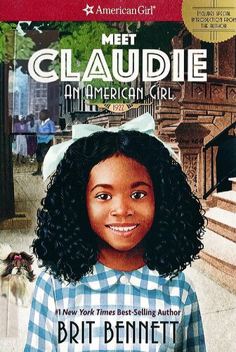 Meet Claudie An American Girl Of 1922 Brit Bennett Laura Freeman
