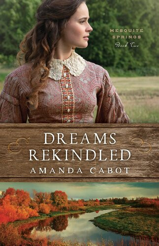 Dreams Rekindled Amanda Cabot