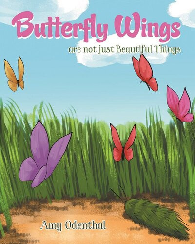 Butterfly Wings Are Not Just Beautiful Things Amy Odenthal