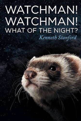 Watchman Watchman What Of The Night Kenneth Stanford