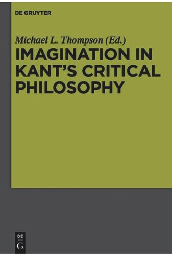 Imagination In Kants Critical Philosophy 1st Edition Michael L Thompson Editor