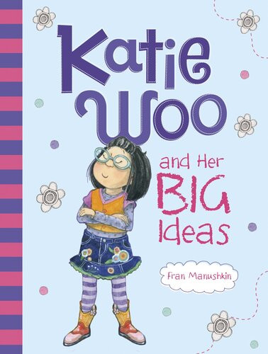 Katie Woo And Her Big Ideas Fran Manushkin