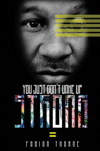 You Just Dont Wake Up Strong Fabian Thorne