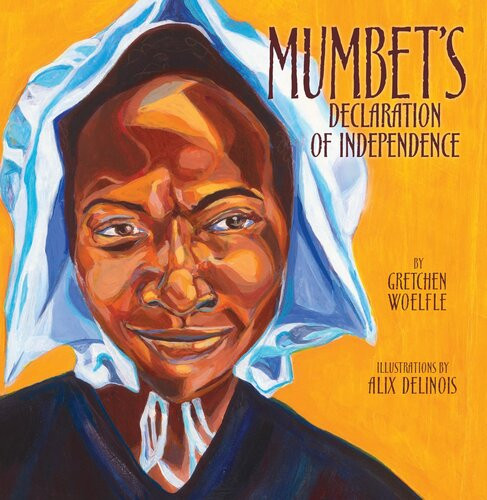 Mumbets Declaration Of Independence Readalong Ebook Gretchen Woelfle