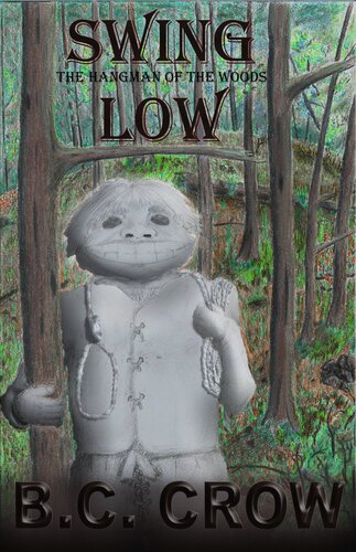 Swing Low The Hangman Of The Woods B C Crow