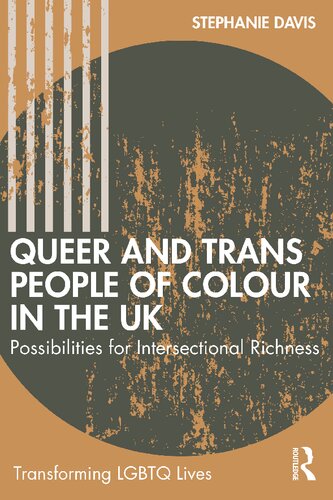 Queer And Trans People Of Colour In The Uk Possibilities For Intersectional Richness Transforming Lgbtq Lives 1st Edition Stephanie Davis