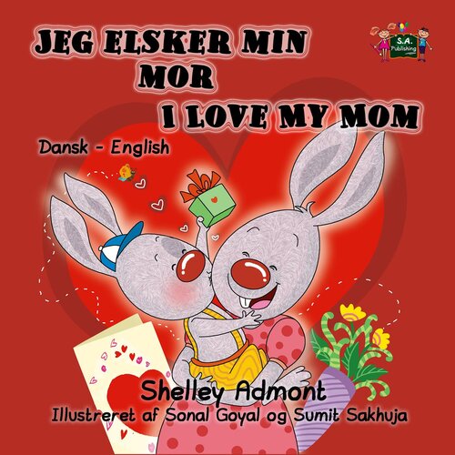 Jeg Elsker Min Mor I Love My Mom Bilingual Danish Kids Book Shelley Admont