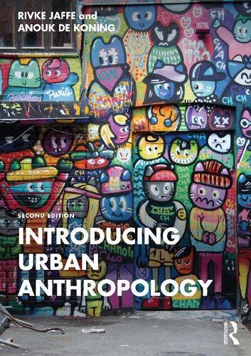 Introducing Urban Anthropology 2nd Edition Rivke Jaffe Anouk De Koning