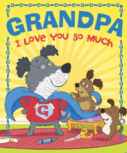 Grandpa I Love You So Much Readalong Ebook Seqouia Childrens Publishing