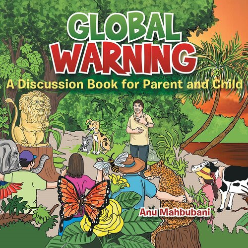 Global Warning A Discussion Book For Parent And Child Anu Mahbubani