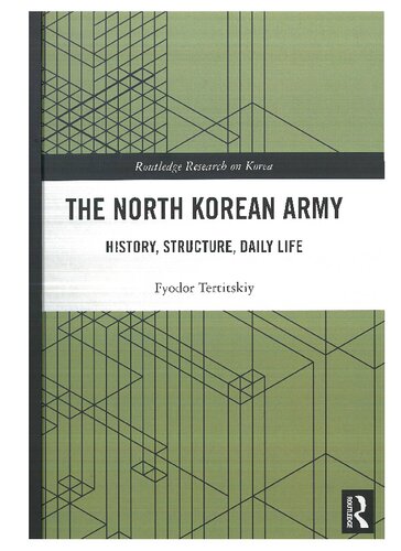 The North Korean Army History Structure Daily Life Fyodor Tertitskiy