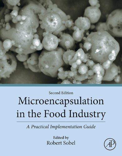 Microencapsulation In The Food Industry A Practical Implementation Guide 2nd Edition Robert Sobel