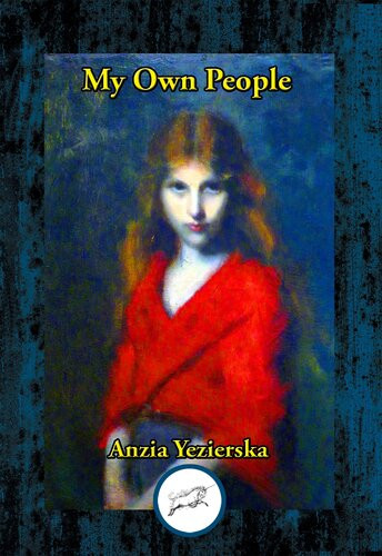 My Own People Anzia Yezierska