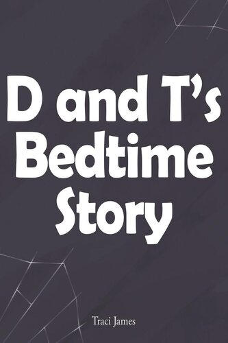 D And Ts Bedtime Story Traci James