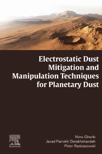 Electrostatic Dust Mitigation And Manipulation Techniques For Planetary Dust Nima Gharib