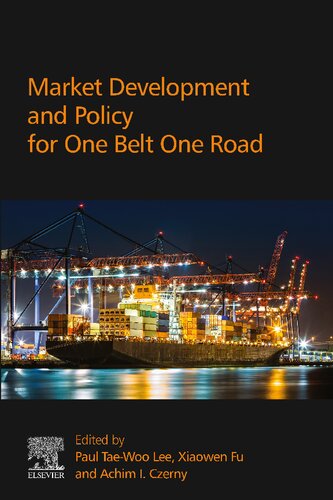 Market Development And Policy For One Belt One Road Achim I Czerny