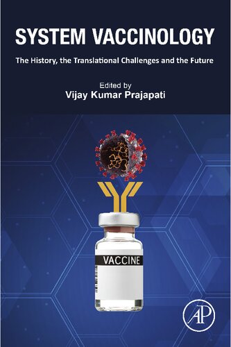 System Vaccinology The History The Translational Challenges And The Future Vijay Kumar Prajapati