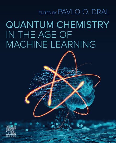 Quantum Chemistry In The Age Of Machine Learning Pavlo O Dral
