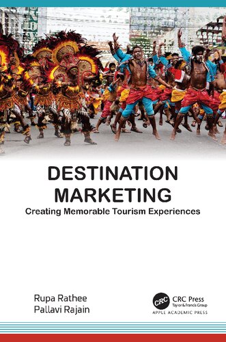 Destination Marketing Creating Memorable Tourism Experiences Rupa Rathee