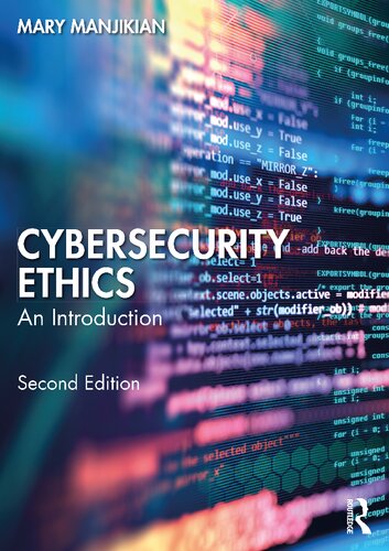 Cybersecurity Ethics An Introduction 2nd Edition Mary Manjikian