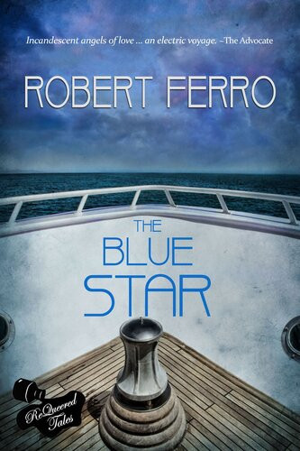 The Blue Star Robert Ferro Andrew Holleran