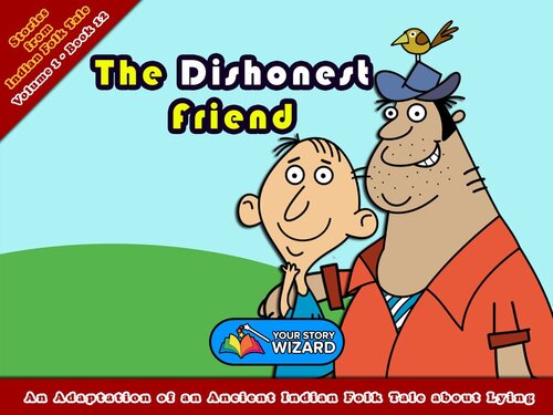 The Dishonest Friend An Adaptation Of An Ancient Indian Folk Tale About Lying Readalong Ebook Your Story Wizard