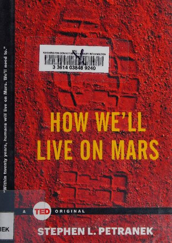 How Well Live On Mars 1 Stephen L Petranek