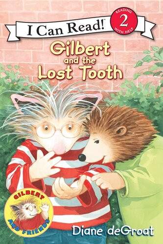 Gilbert And The Lost Tooth Readalong Ebook Diane Degroat