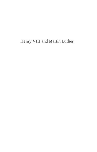 Henry Viii And Martin Luther The Second Controversy 15251527 Richard Rex