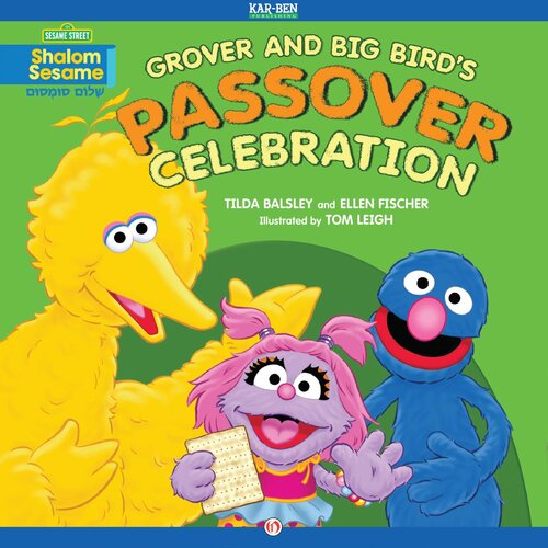 Grover And Big Birds Passover Celebration Readalong Ebook Ellen Fischer Tilda Balsley
