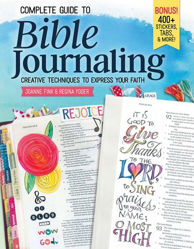 Complete Guide To Bible Journaling Creative Techniques To Express Your Faith Joanne Fink Regina Yoder