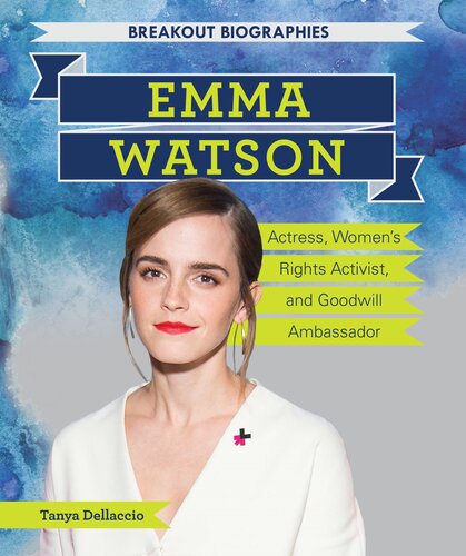 Emma Watson Actress Womens Rights Activist And Goodwill Ambassador Tanya Dellaccio